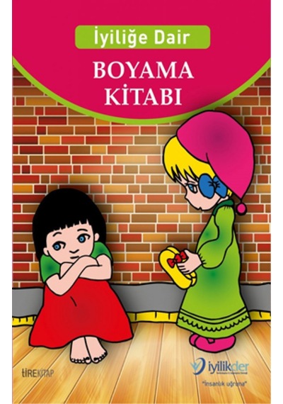 İyiliğe Dair Boyama Kitabı Kollektif Tire Kitap