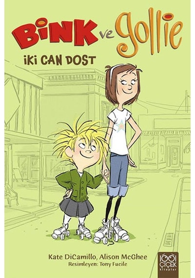 Bink ve Gollie - İki Can Dost - Alison McGhee -  Kate Dicamillo - 1001 Çiçek