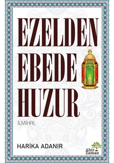 Ezelden Ebede Huzur - Harika Adanır - Ahir Zaman