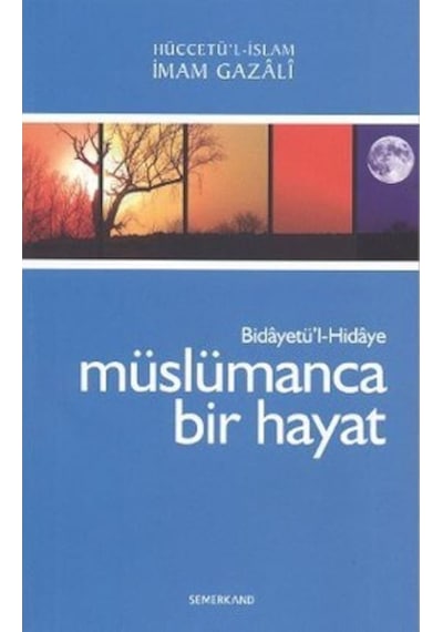Bidayetül Hidaye Müslümanca Bir Hayat