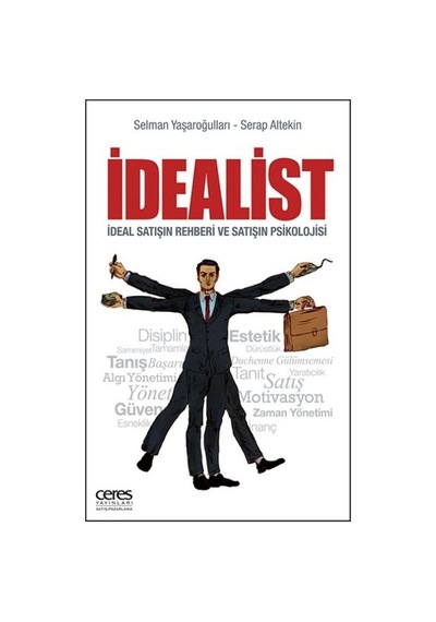 İdealist - Selman Yaşaroğulları -  Serap Altekin - Ceres Yayınları