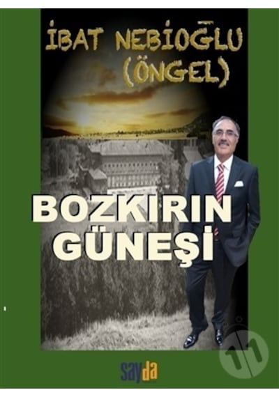 Bozkırın Güneşi - İbat Nebioğlu - Sayda Yayıncılık