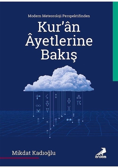 Modern Meteoroloji Perspektifinden Kur'an Âyetlerine Bakış / M...