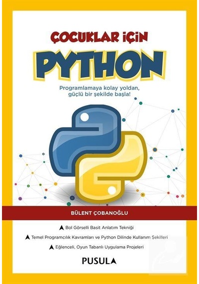 Çocuklar için Python - Bülent Çobanoğlu - Pusula Yayıncılık