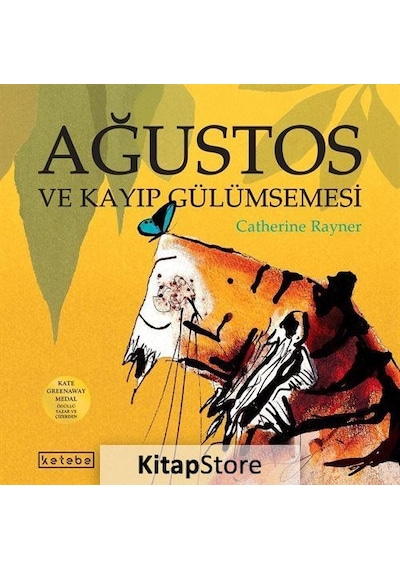Kitapstore Ağustos Ve Kayıp Gülümsemesi / Catherine Rayner