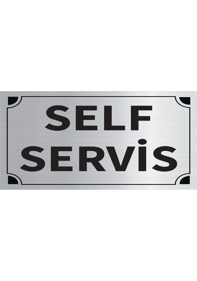 Mayeka Self Servis Levha Gümüş Metal Yönlendirme Tabelası Kişiye Özel