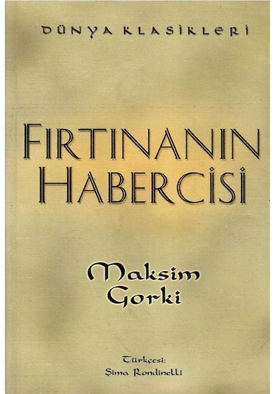 Fırtınanın Habercisi Hikayeler - Maksim Gorki