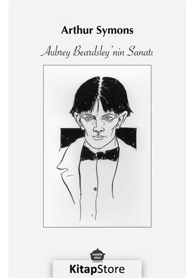 Aubrey Beardsleynin Sanatı - Arthur Symons - Ganzer Kitap