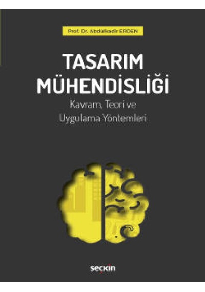 Tasarım Mühendisliği Kavram, Teori ve Uygulama Yöntemleri