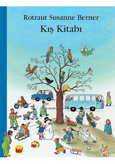 Kış Kitabı - Rotraut Susanne Berner - Kuraldışı Yayınları
