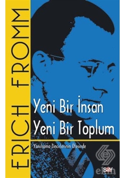 Yeni Bir Insan Yeni Bir Toplum/Erich Fromm 9789754680201