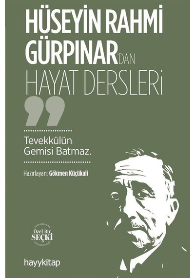 Hüseyin Rahmi Gürpınar'dan Hayat Dersleri / Gökmen Küçükali