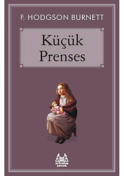 Küçük Prenses - Frances Hodgson Burnett - Arkadaş Yayıncılık
