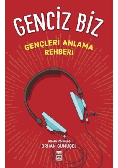 Genciz Biz -  Orhan Gümüşel -  Timaş Yayınları