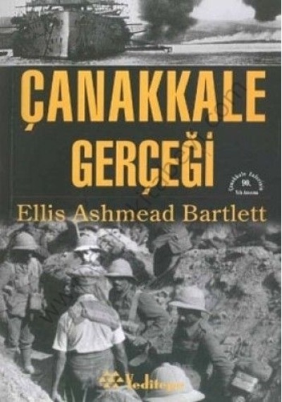 Çanakkale Gerçeği Ellis Ashmead Bartlett