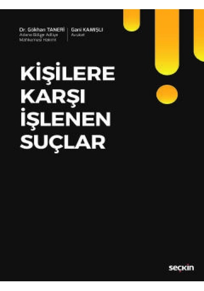 Kişilere Karşı İşlenen Suçlar - Gani Kamışlı - Seçkin Yayıncılık