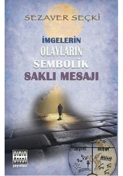 Imgelerin Olayların Sembolik Saklı Mesajı