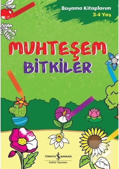 Muhteşem Bitkiler / Boyama Kitaplarım (3-4 Yaş) / Kolektif