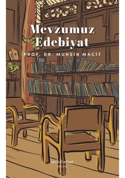 Mevzumuz Edebiyat / Prof. Dr. Muhsin Macit