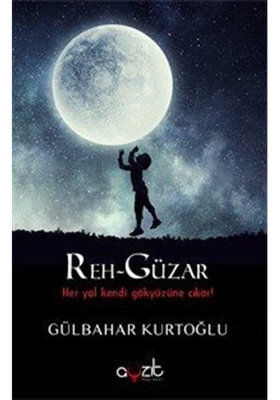 Reh-güzar / Gülbahar Bilgin