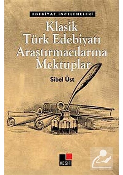 Klasik Türk Edebiyatı Araştırmacılarına Mektuplar- Kesit Yayınları