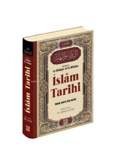 İslâm Tarihimuhtasar El Bidâye Ve'n Nihâye