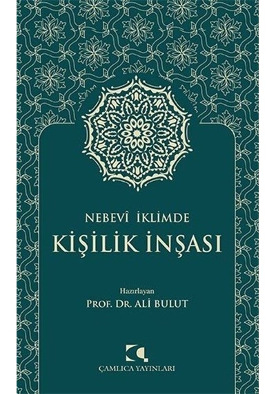 Nebevi İklimde Kişilik İnşası - Çamlıca Yayınları