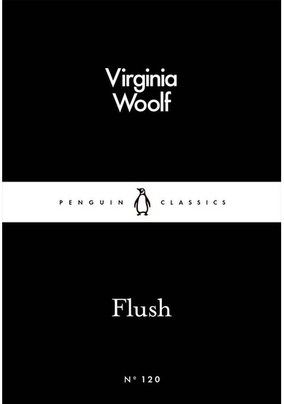 Flush (Penguin Little Black Classics) - Virginia Woolf - Penguin Classics