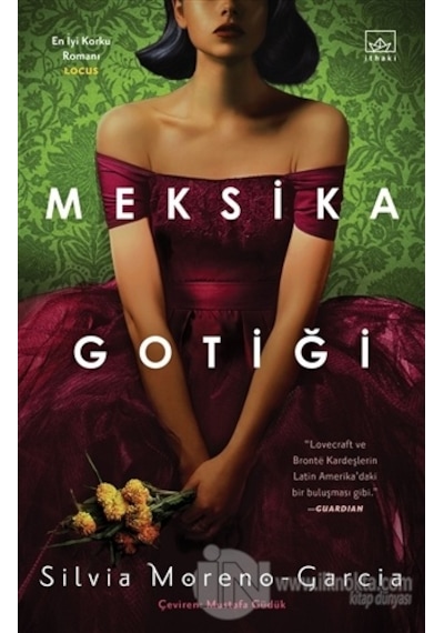 Meksika Gotiği - Silvia Moreno - Garcia - İthaki Yayınları
