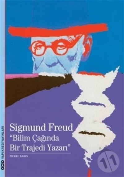 Sigmunf Freud - Bilim Çağında Bir Trajedi Yazarı/Yky Genel Kültür