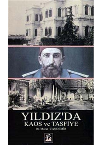 Yıldız'Da Kaos Ve Tasfiye / Murat Candemir 9789944978347