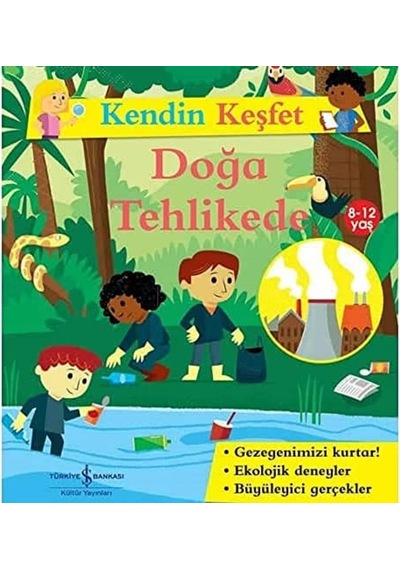 Kendin Keşfet - Doğa Tehlikede: 8-12 Yaş