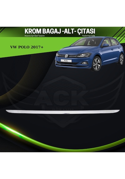 Volkswagen Polo 2017+ Araca Özel Krom Bagaj Alt Çıtası Paslanmaz Çelik A+
