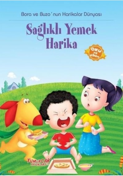 Bora ve Buzo'nun Harikalar Dünyası Sağlıklı Yemek Harika- Yumurcak Yayınları