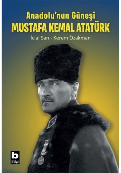 Anadolu Nun Güneşi Mustafa Kemal Atatürk - Yqbx-653065