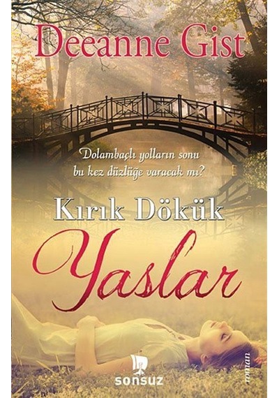 Kırık Dökük Yaslar - Deeanne Gist - Sonsuz Kitap