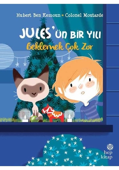 Jules'ün Bir Yılı: Beklemek Çok Zor - Hubert Ben Kemoun - Hep Kitap