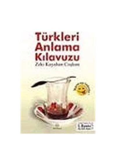 Türkleri Anlama Kılavuzu 1 / Zeki Kayahan Coşkun