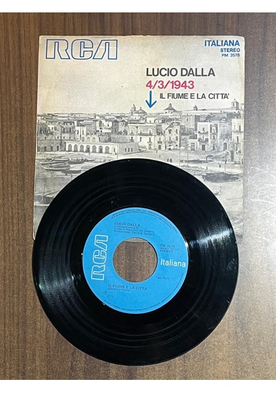 Lucio Dalla - 4/3/1943 / İl Fiume E La Citta , 7'' Single