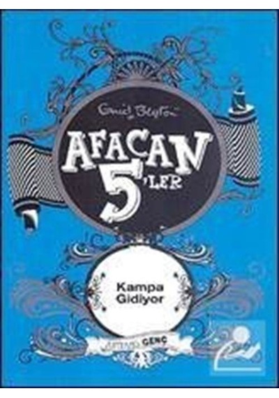 Afacan 5'ler Kampa Gidiyor - Enid Blayton - Artemis Yayınları