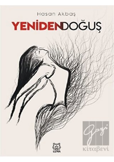 Yeniden Doğuş - Hasan Akbaş - Luna Yayınları