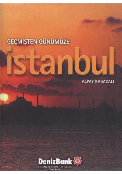 Geçmişten Günümüze Istanbul - Denizbank Yayınları 251081139