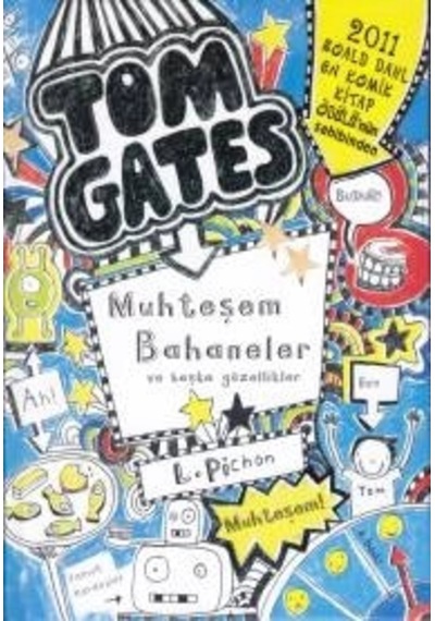 Tom Gates - 03 Muhteşem Bahaneler Ve Başka Güzellikler Ciltli