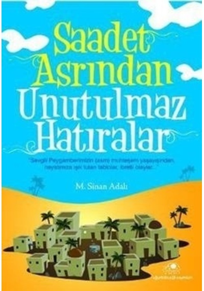 Saadet Asrından Unutulmaz Hatıralar -  M. Sinan Adalı -  Uğurböceği