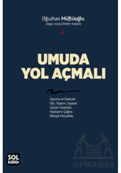 Umuda Yol Açmalı Sol Kültür