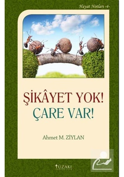 Şikayet Yok! Çare Var! - Ahmet M. Ziylan - Yüzakı Yayıncılık