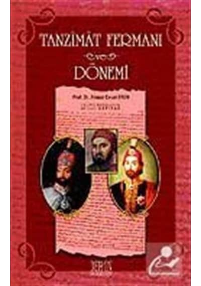 Tanzimat Fermanı Ve Dönemi / Prof. Dr. Ahmet Cevat Eren 9789944250146