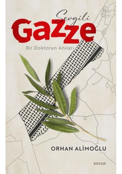Sevgili Gazze - Bir Doktorun Anıları - Aıaı-876448