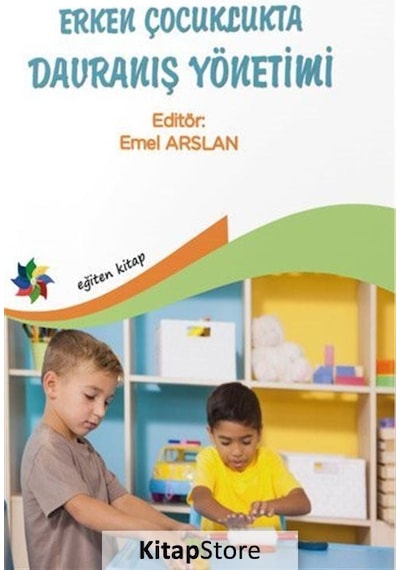Erken Çocuklukta Davranış Yönetimi / Emel Arslan