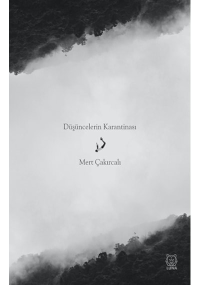 Düşüncelerin Karantinası - Mert Çakırcalı - Luna Yayınları